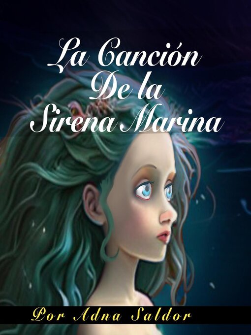 Title details for La Canción de la Sirena Marina by Adna Saldor - Available
